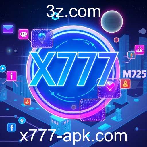 X777 APK: O Futuro dos Jogos em 2025